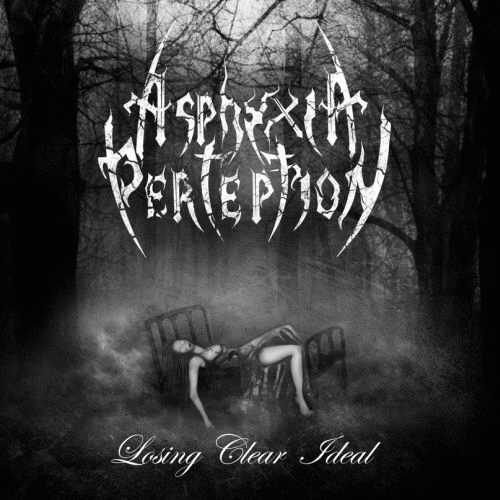 Asphyxia Perception : Losing Clear Ideal